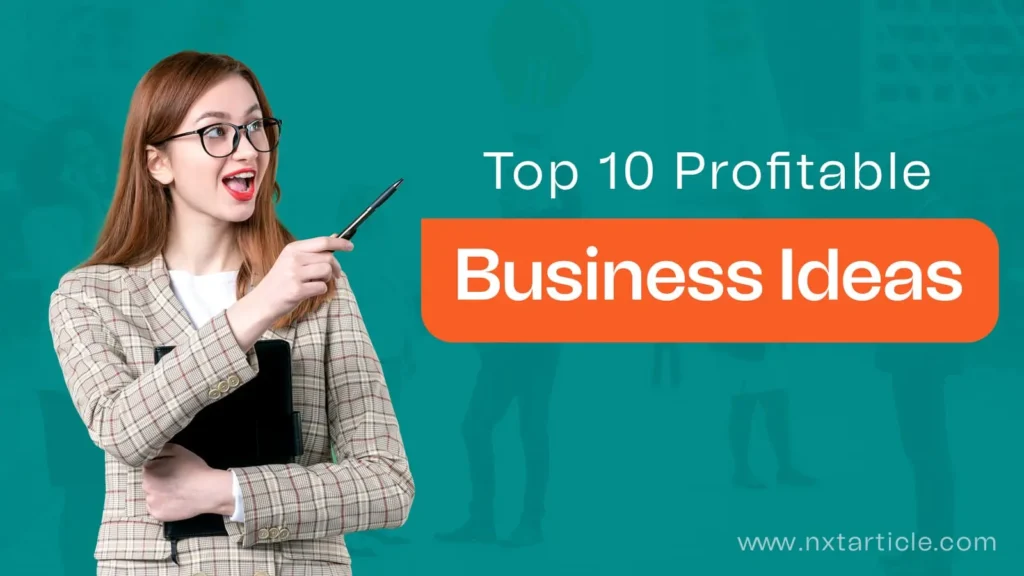 Top 10 Profitable Business Ideas